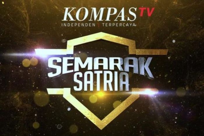 Jadwal Acara Kompas TV Lengkap Hari Ini, 8 Oktober 2022: Semarak Satria ...